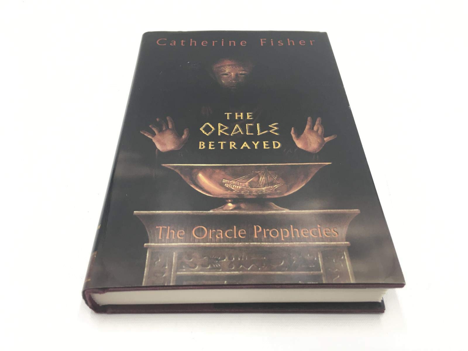 The Oracle Betrayed: Book One of The Oracle Prophecies The Happy Book Stack