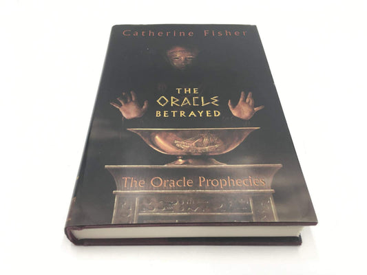 The Oracle Betrayed: Book One of The Oracle Prophecies The Happy Book Stack