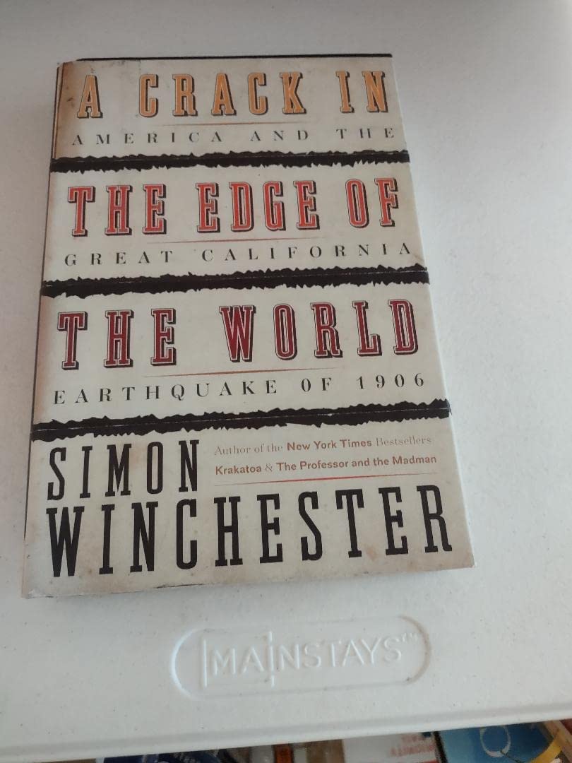 A Crack in the Edge of the World: America and the Great California Earthquake of 1906 The Happy Book Stack