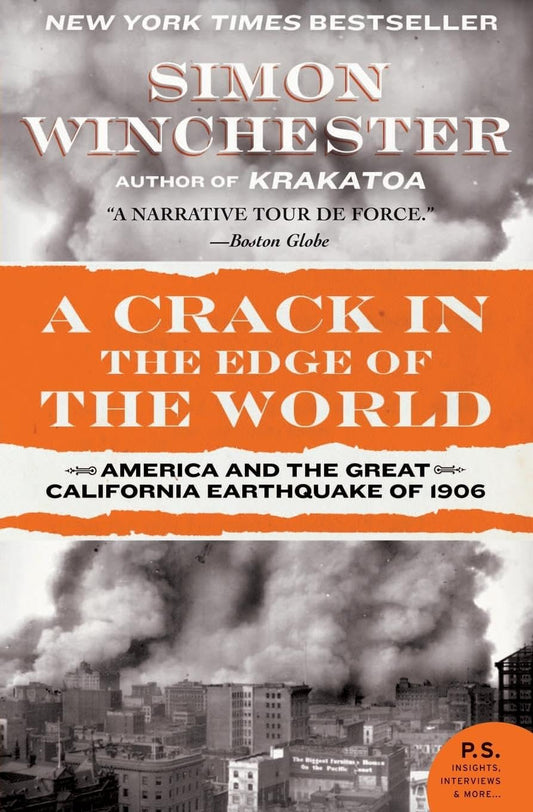 A Crack in the Edge of the World: America and the Great California Earthquake of 1906 (P.S.) The Happy Book Stack