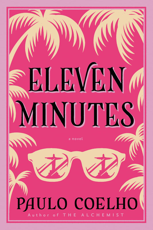 Eleven Minutes: A Novel The Happy Book Stack
