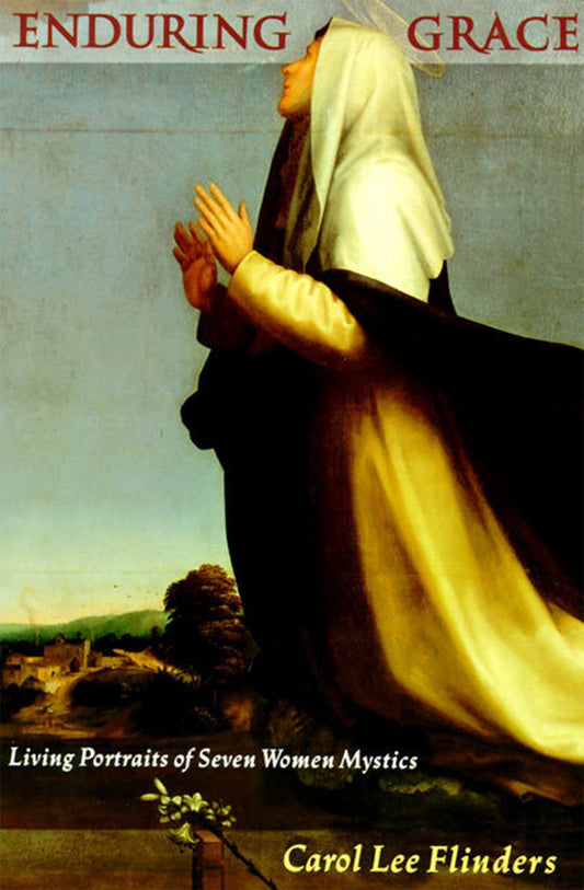 Enduring Grace: Living Portraits of Seven Women Mystics - 3356