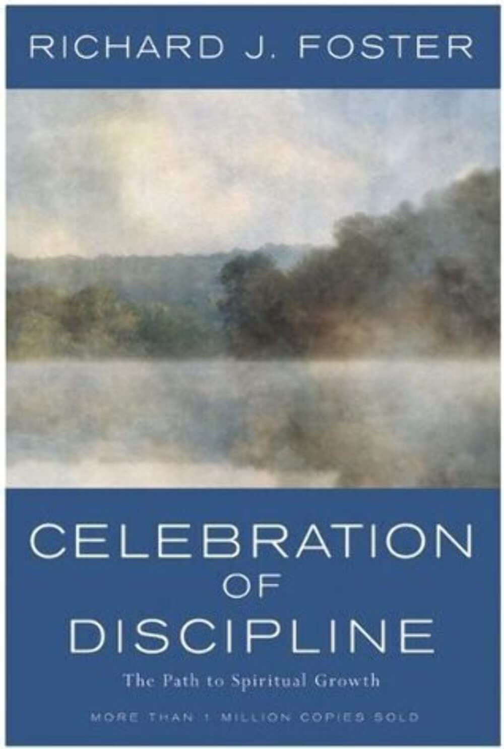 Celebration of Discipline: The Path to Spiritual Growth The Happy Book Stack