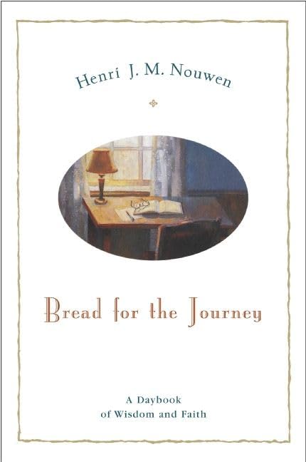 Bread for the Journey: A Daybook of Wisdom and Faith The Happy Book Stack