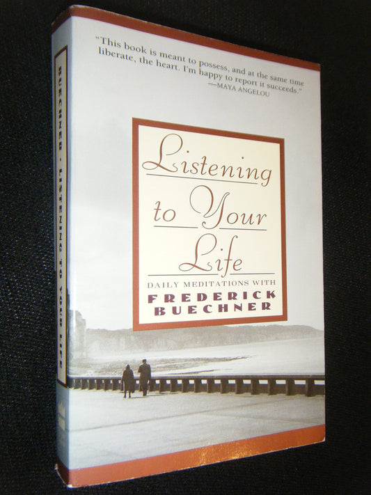 Listening to Your Life: Daily Meditations with Frederick Buechner – The Acclaimed Novelist-Preacher on Imagination The Happy Book Stack