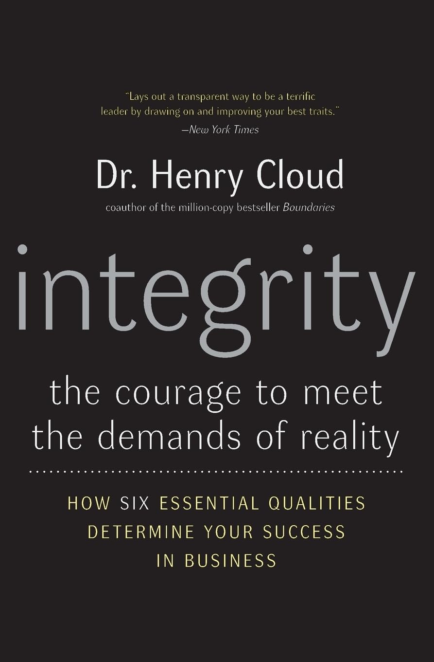 Integrity: The Courage to Meet the Demands of Reality The Happy Book Stack