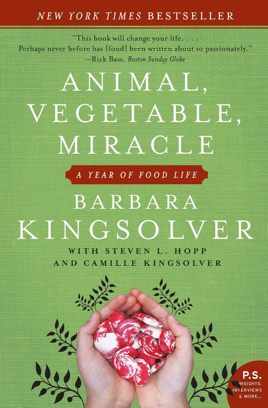 Animal, Vegetable, Miracle: A Year of Food Life The Happy Book Stack