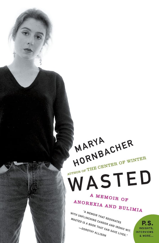 Wasted: A Memoir of Anorexia and Bulimia (P.S.) - 3383