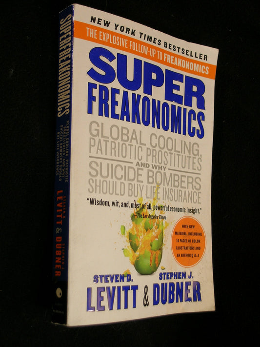 SuperFreakonomics: Global Cooling, Patriotic Prostitutes, and Why Suicide Bombers Should Buy Life Insurance - 2494