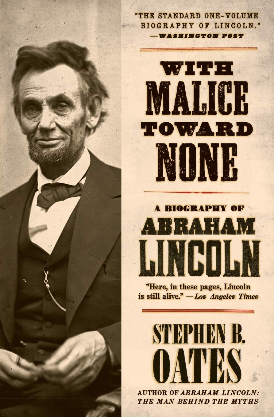 With Malice Toward None: A Life of Abraham Lincoln The Happy Book Stack