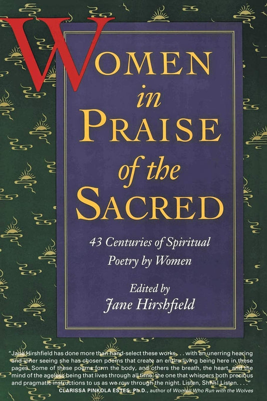 Women in Praise of the Sacred: 43 Centuries of Spiritual Poetry by Women The Happy Book Stack