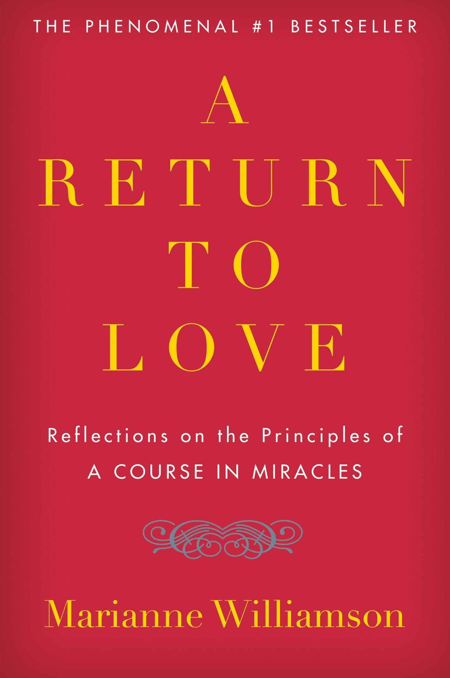 A Return to Love: Reflections on the Principles of "A Course in Miracles" The Happy Book Stack