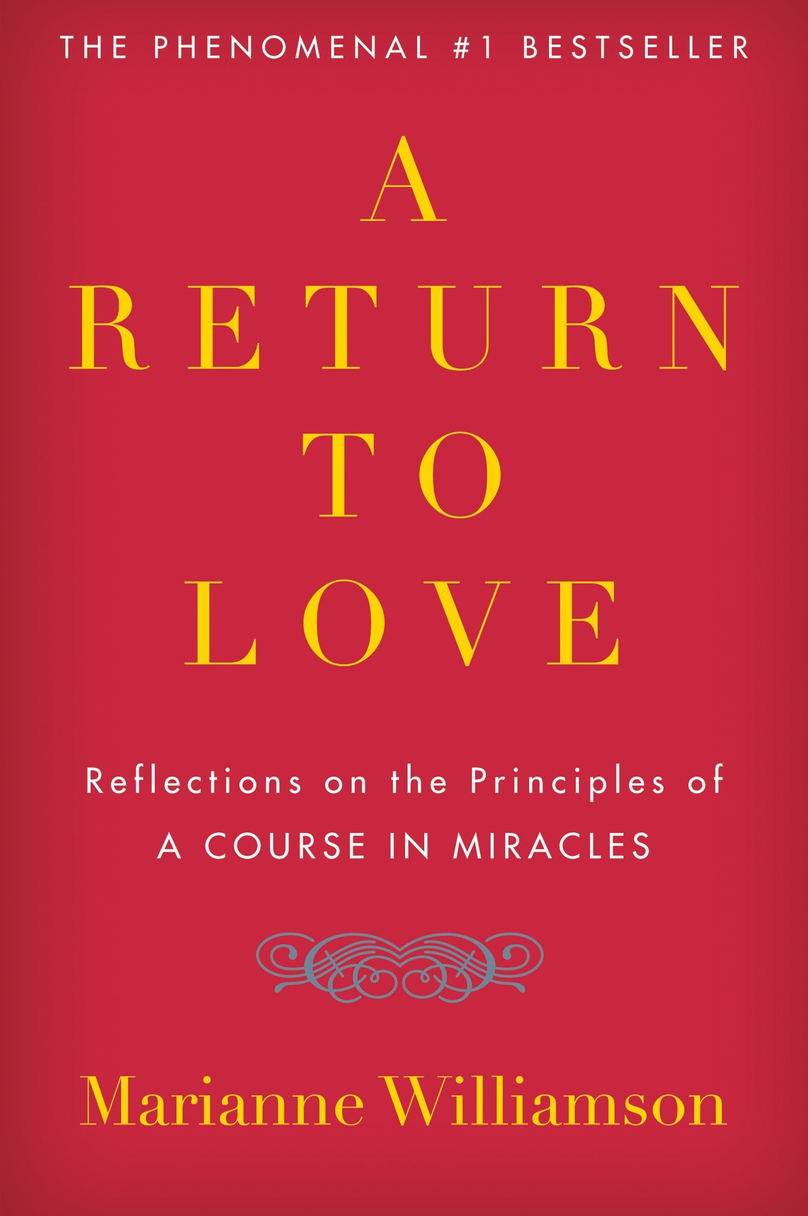 A Return to Love: Reflections on the Principles of "A Course in Miracles" The Happy Book Stack