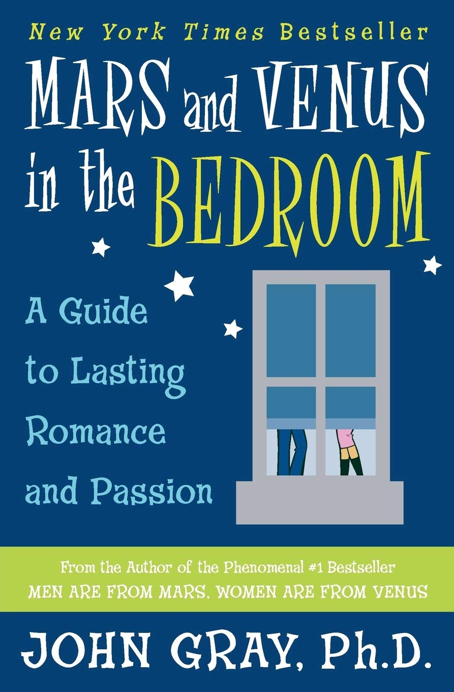 Mars and Venus in the Bedroom: A Guide to Lasting Romance and Passion - 6504