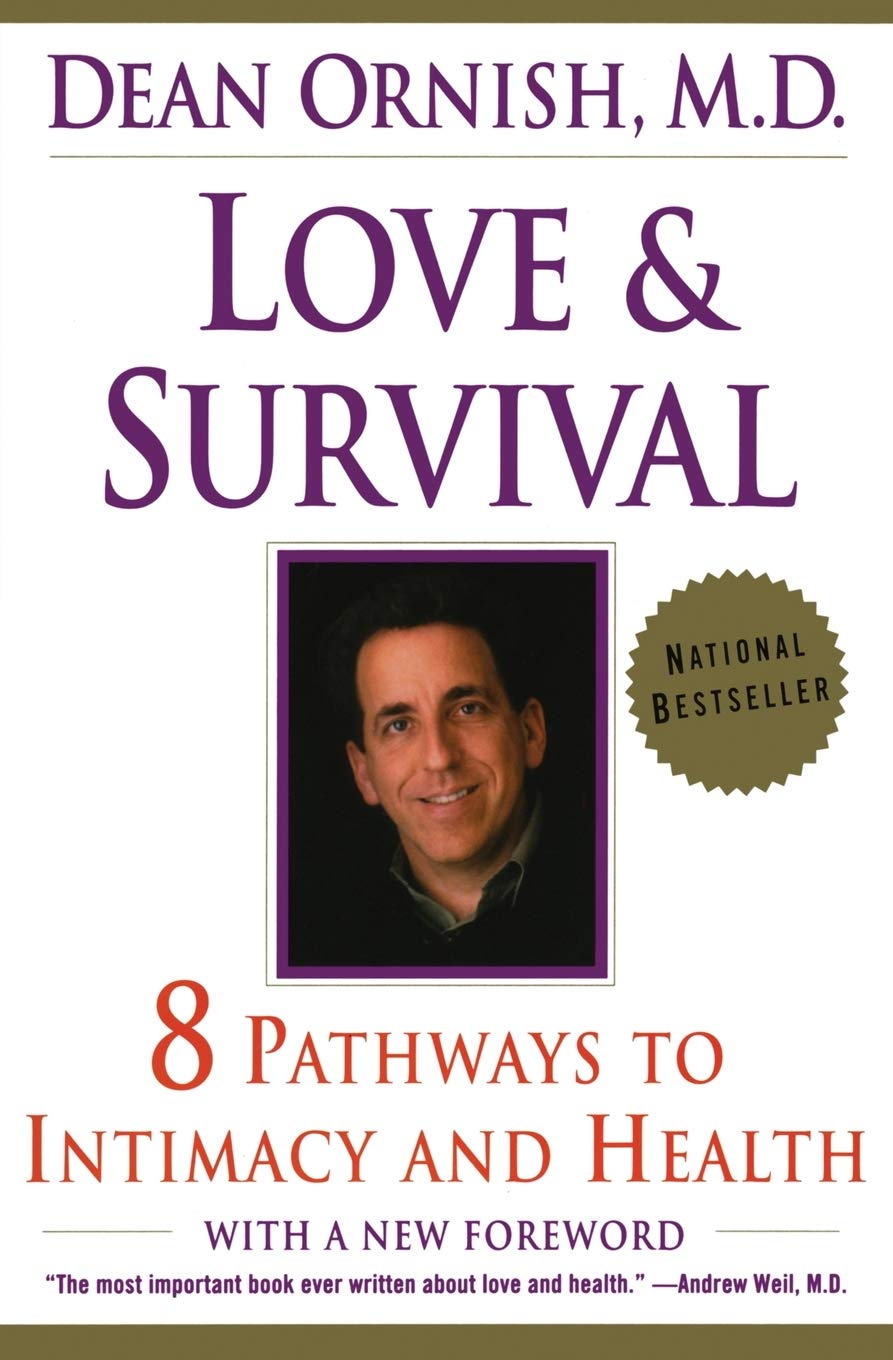 Love and Survival: 8 Pathways to Intimacy and Health The Happy Book Stack