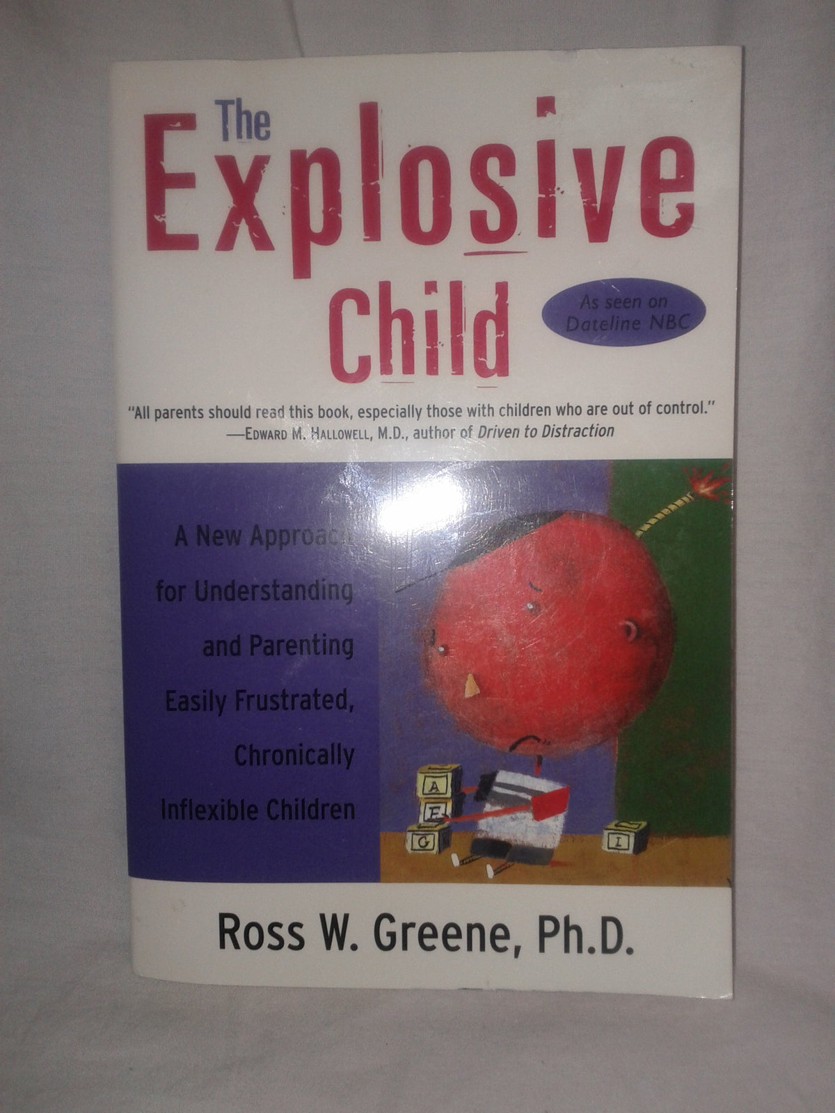 The Explosive Child: A New Approach for Understanding and Parenting Easily Frustrated, Chronically Inflexible Children The Happy Book Stack