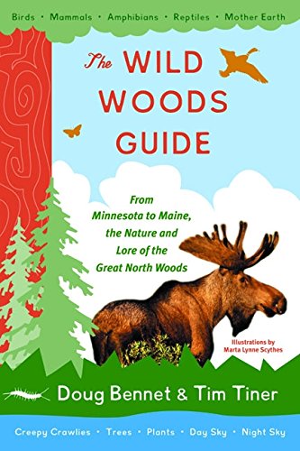 The Wild Woods Guide: From Minnesota to Maine, the Nature and Lore of the Great North Woods - 9404