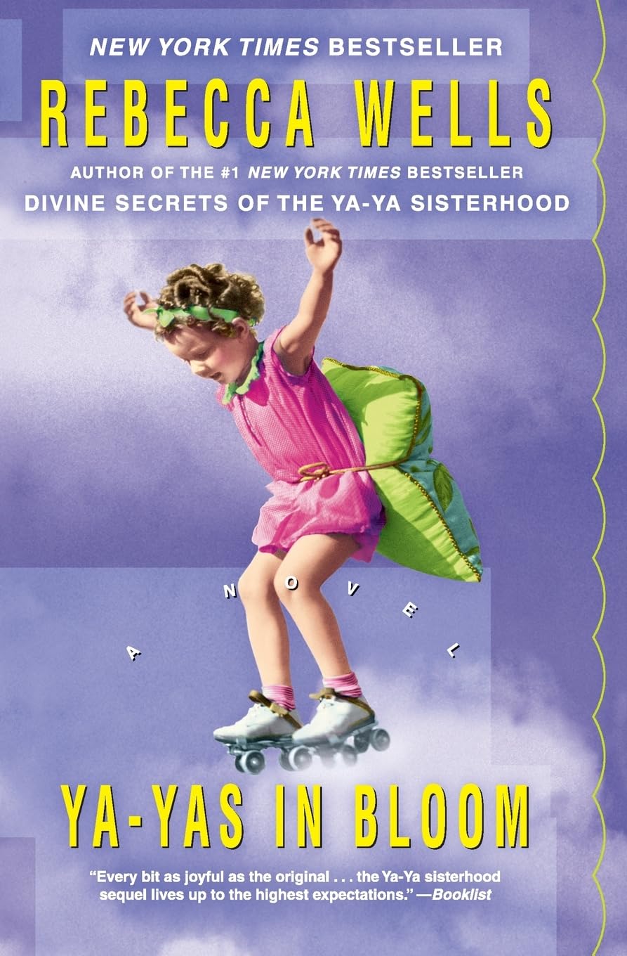 Ya-Yas in Bloom: A Saga of Louisiana Sass, Family Secrets, and the Enduring Power of Women's Friendship (The Ya-Ya Series) The Happy Book Stack