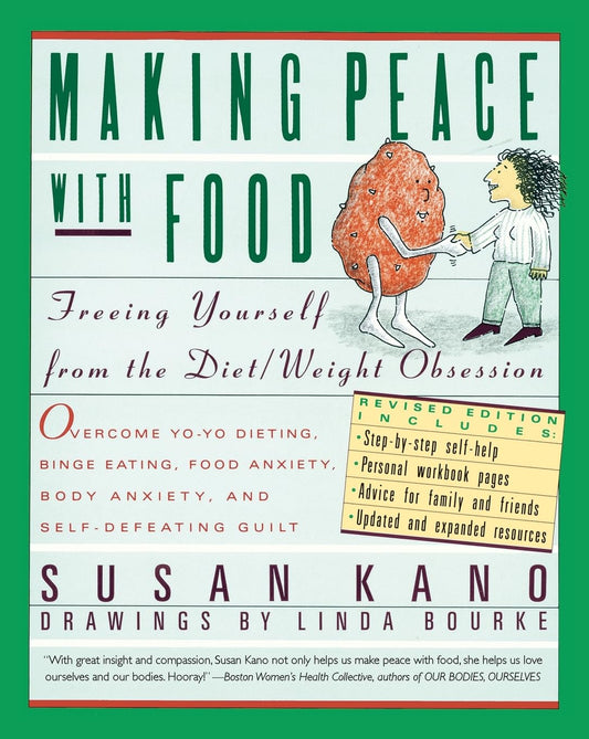 Making Peace With Food: Freeing Yourself from the Diet/Weight Obsession - 451