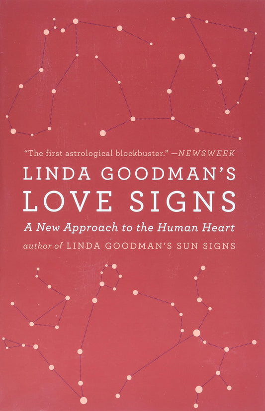 Linda Goodman's Love Signs: A New Approach to the Human Heart – The Classic Astrology Guide to Zodiac Compatibility The Happy Book Stack