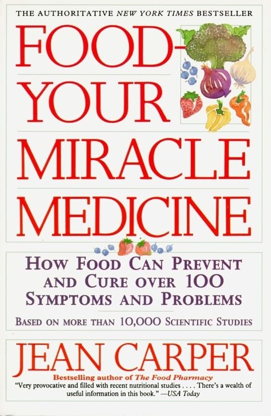 Food--Your Miracle Medicine: How to Use Food's Powers to Prevent Disease, Boost Mental Energy, and Live Longer The Happy Book Stack