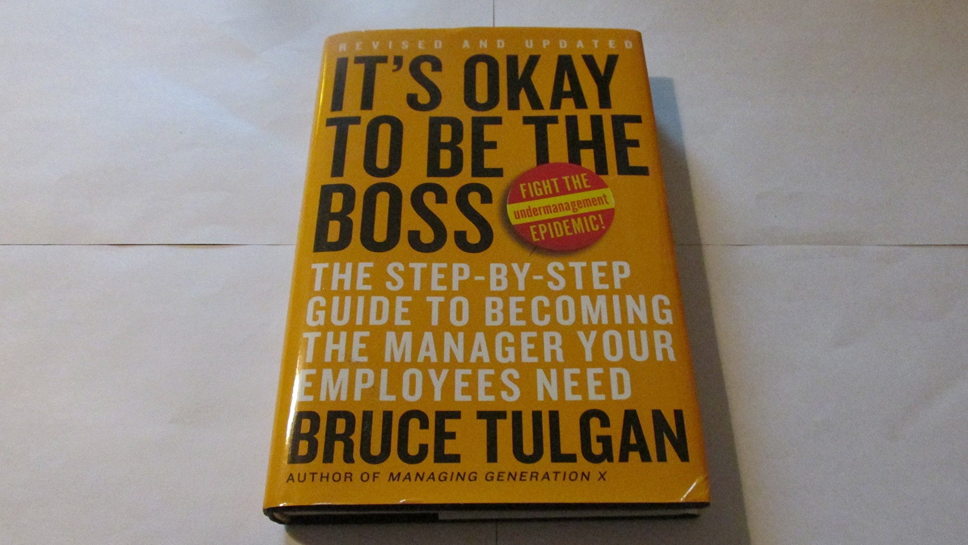 It's Okay to Be the Boss: The Step-by-Step Guide to Becoming the Manager Your Employees Need The Happy Book Stack