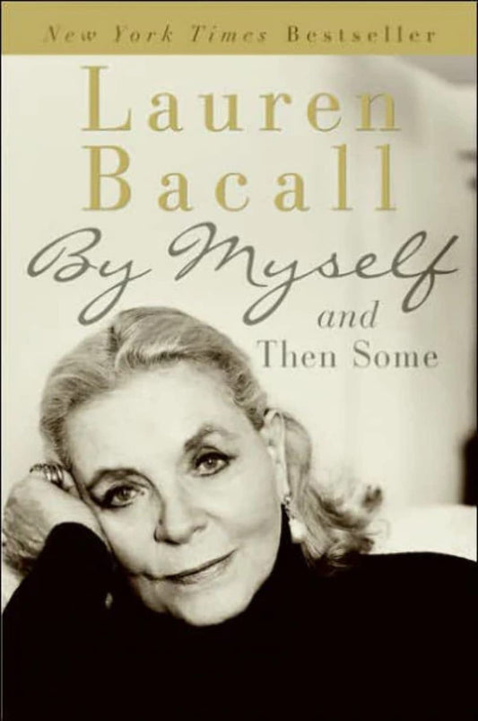 By Myself and Then Some: The National Book Award Winner―A Hollywood Icon's Memoir of Bogart, Love, and Lasting Independence The Happy Book Stack
