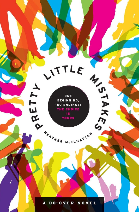Pretty Little Mistakes: A Unique Novel of Choice and Fate―Your Story, Your Path, 150+ Endings (A Do-Over Novel, 1) The Happy Book Stack