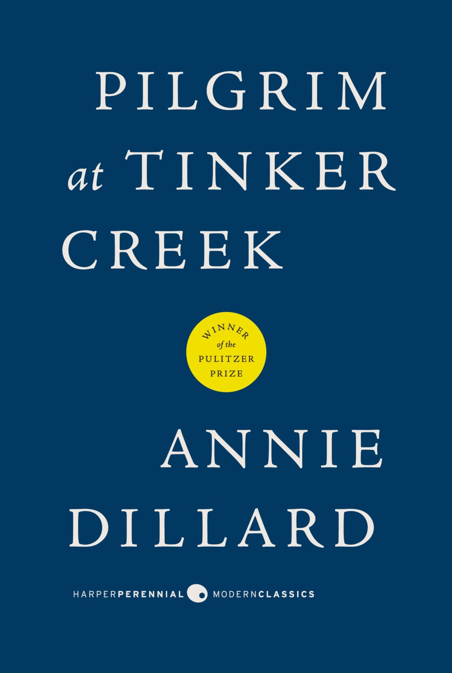 Pilgrim at Tinker Creek: A Pulitzer Prize-Winning Memoir of Nature, Observation, and the Seasons in Virginia The Happy Book Stack