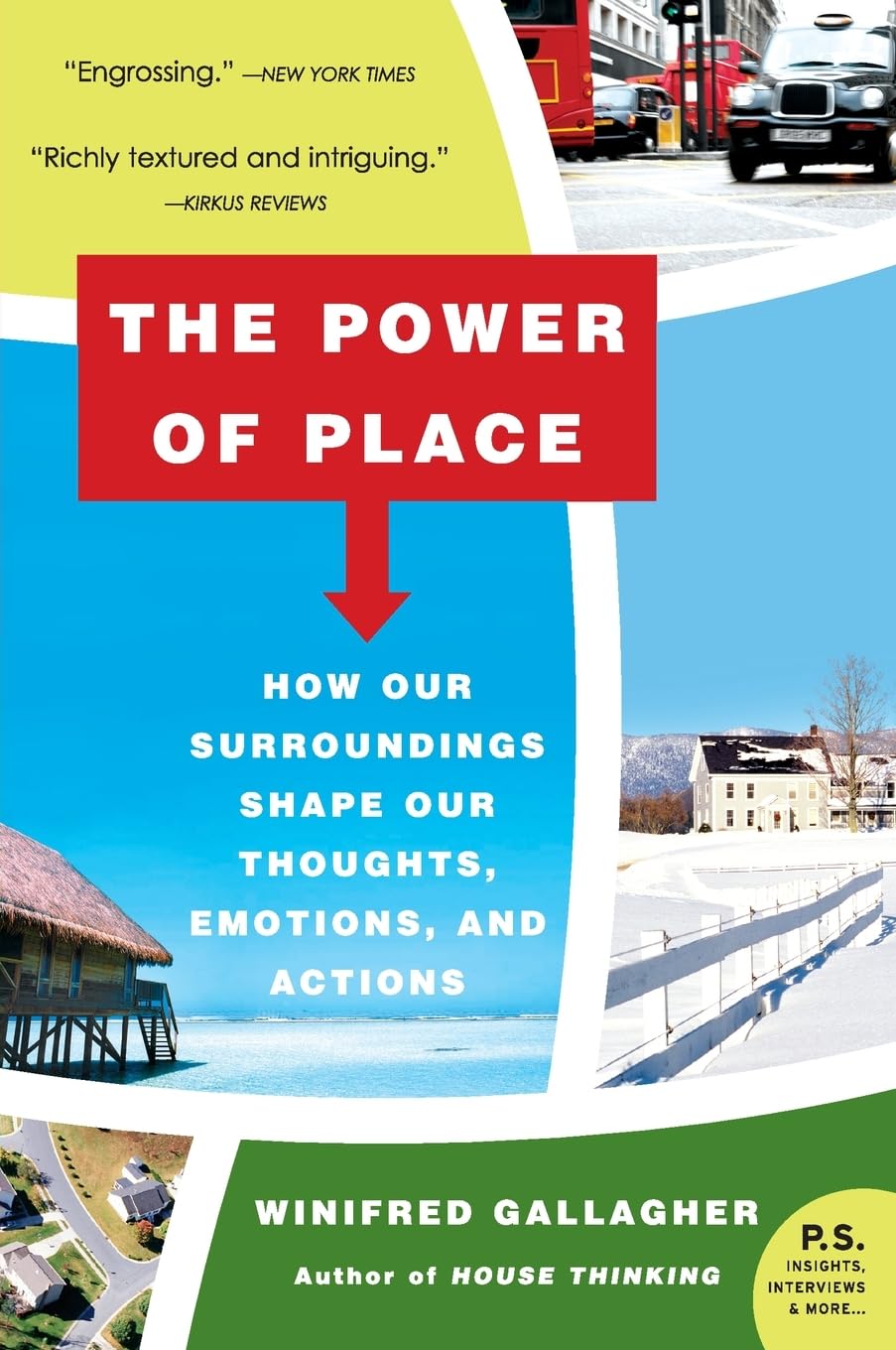 The Power of Place: How Our Surroundings Shape Our Thoughts, Emotions, and Actions – Transform Your Life Through Research on Cities, Nature, and Behavior The Happy Book Stack