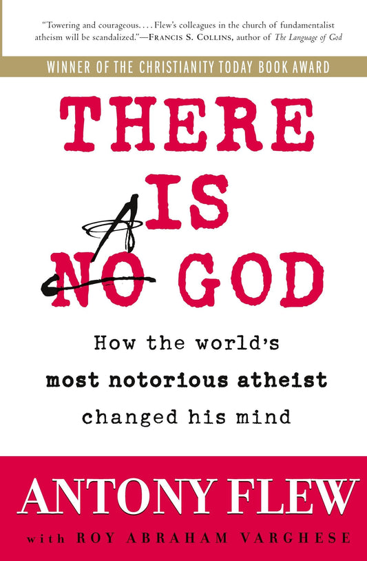 There Is a God: How the World's Most Notorious Atheist Changed His Mind The Happy Book Stack