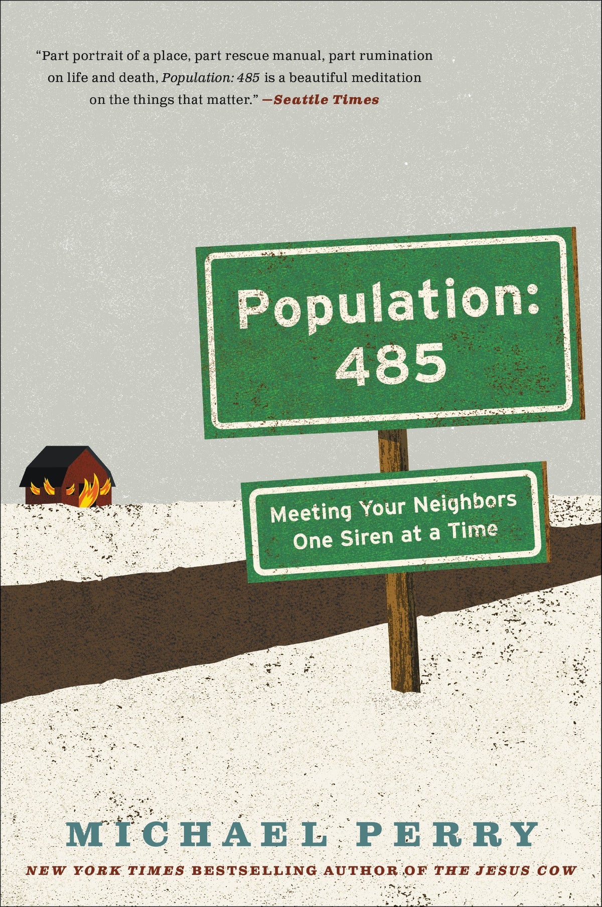 Population: 485- Meeting Your Neighbors One Siren at a Time (P.S.) The Happy Book Stack