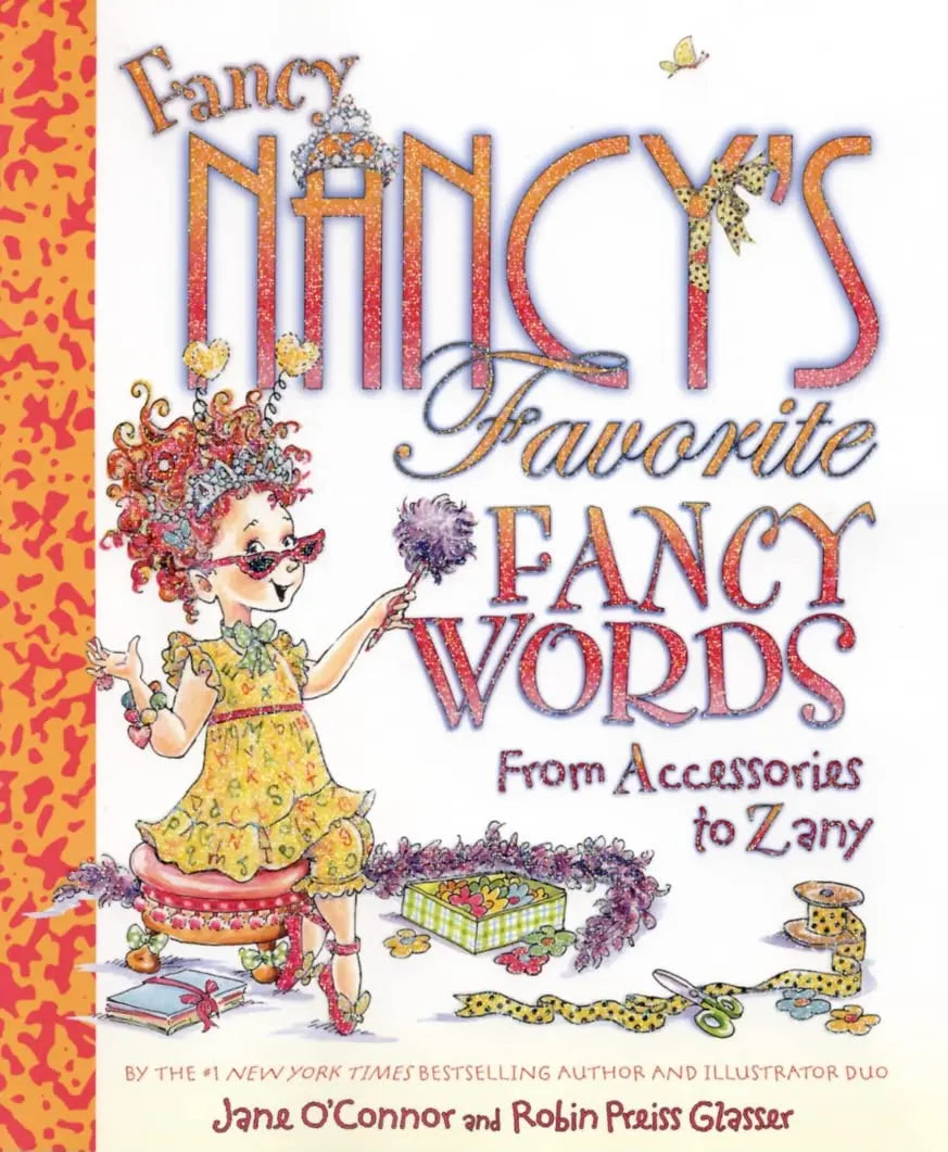 Fancy Nancy's Favorite Fancy Words: From Accessories to Zany The Happy Book Stack