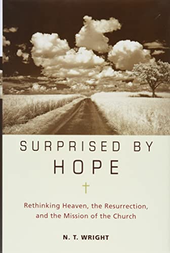 Surprised by Hope: Rethinking Heaven, the Resurrection, and the Mission of the Church - 4974