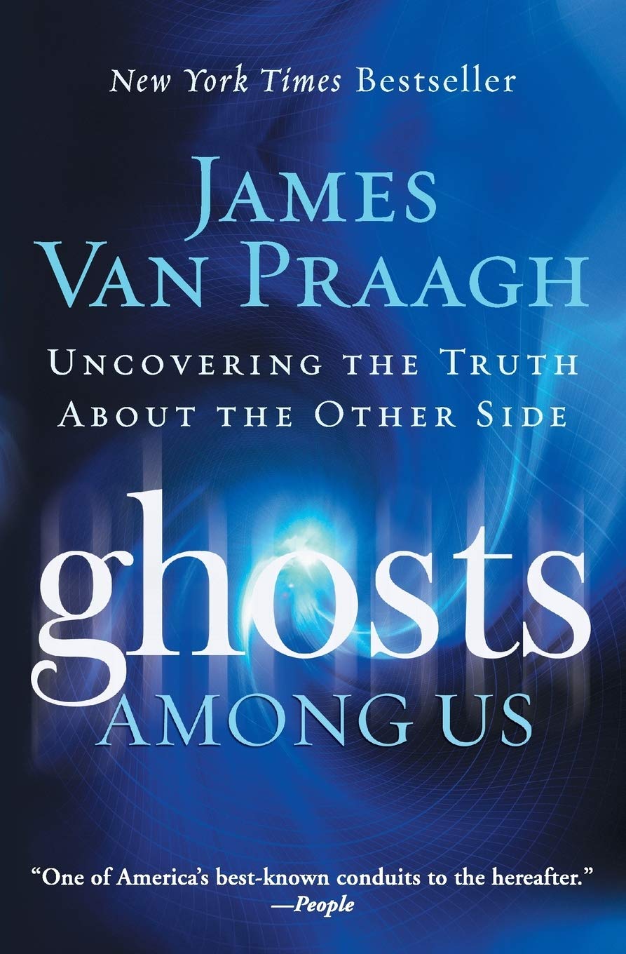 Ghosts Among Us: Uncovering the Truth About the Other Side The Happy Book Stack