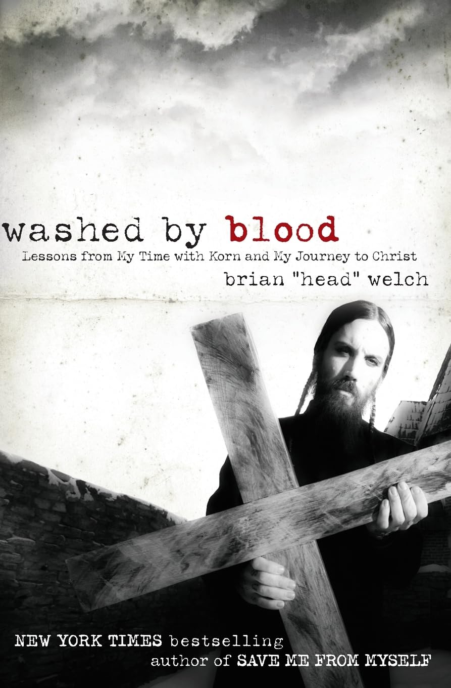 Washed by Blood: Lessons from My Time with Korn and My Journey to Christ – A Guitarist's Raw Memoir of Suicide, Addiction, and God's Saving Grace The Happy Book Stack