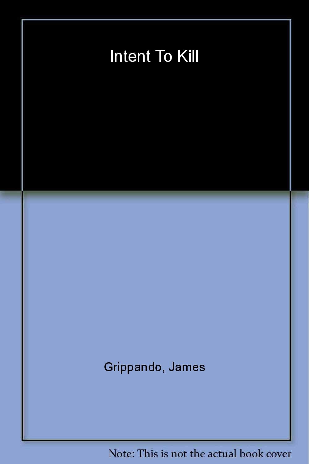 Intent to Kill: A Novel of Suspense The Happy Book Stack