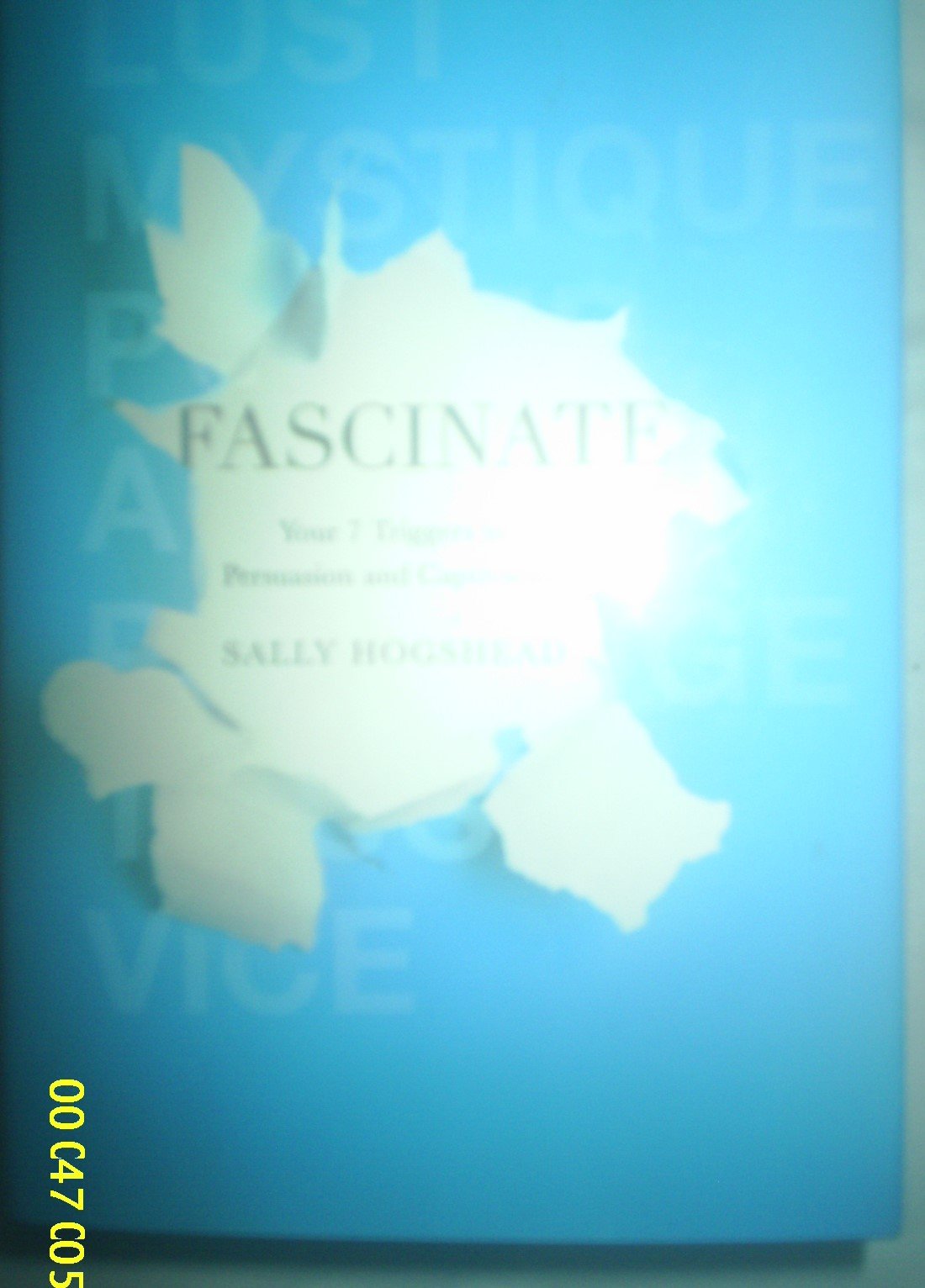 Fascinate: Your 7 Triggers to Persuasion and Captivation The Happy Book Stack