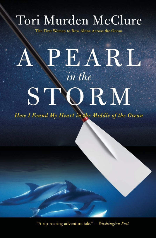 A Pearl in the Storm: How I Found My Heart in the Middle of the Ocean – The First Woman to Row Solo Across the Atlantic The Happy Book Stack