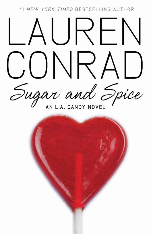 Sugar and Spice: A Young Adult Hollywood Novel About Reality TV, Fame, Betrayal, and Romance (L.A. Candy, 3) The Happy Book Stack
