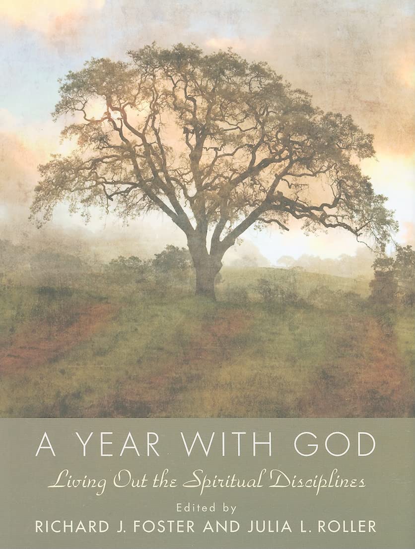 A Year with God: Living Out the Spiritual Disciplines The Happy Book Stack