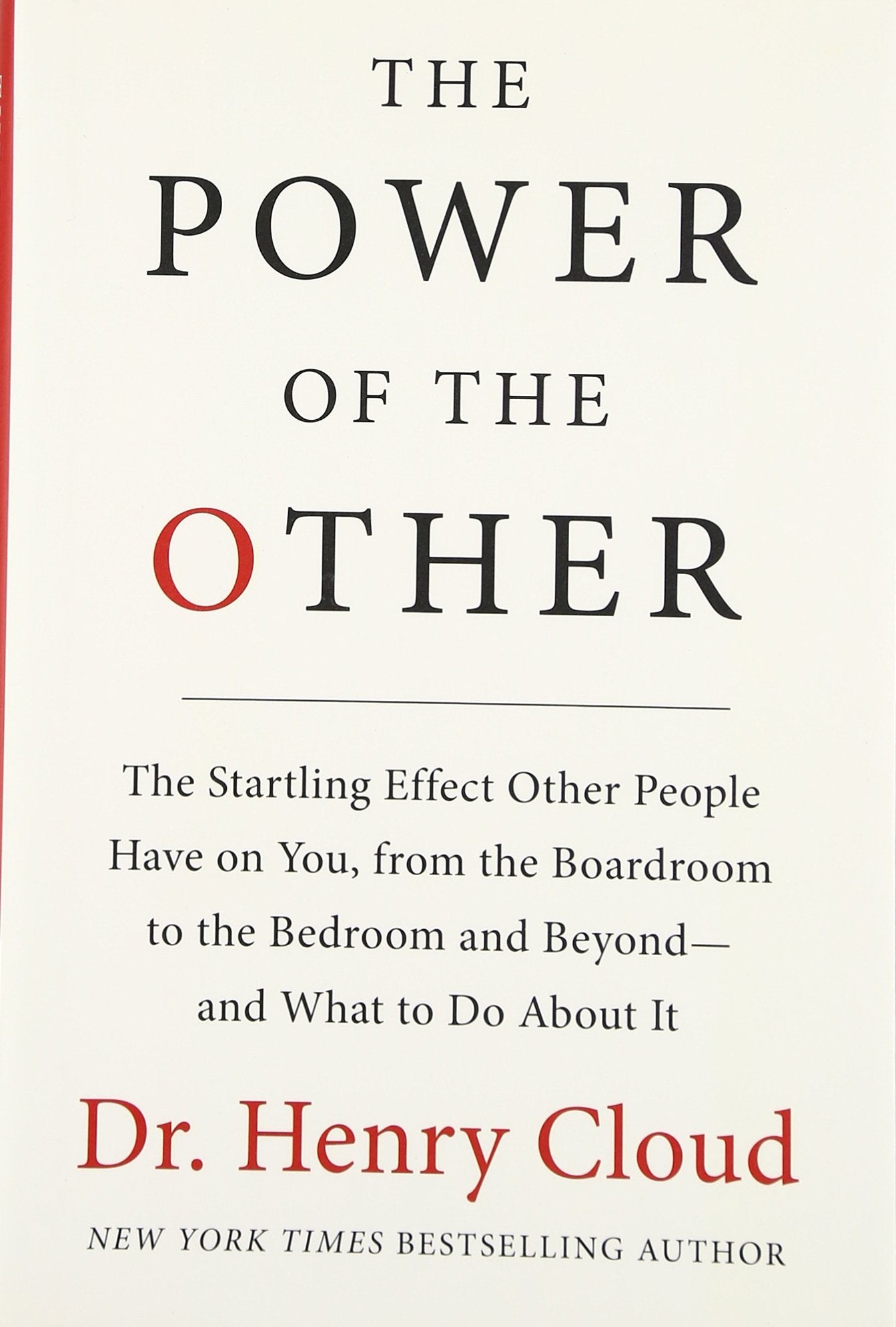 The Power of the Other: The startling effect other people have on you, from the boardroom to the bedroom and beyond-and what to do about it The Happy Book Stack