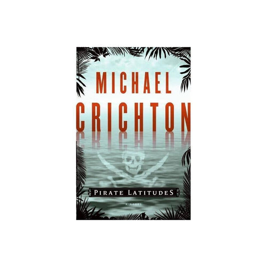 Pirate Latitudes: A Novel The Happy Book Stack