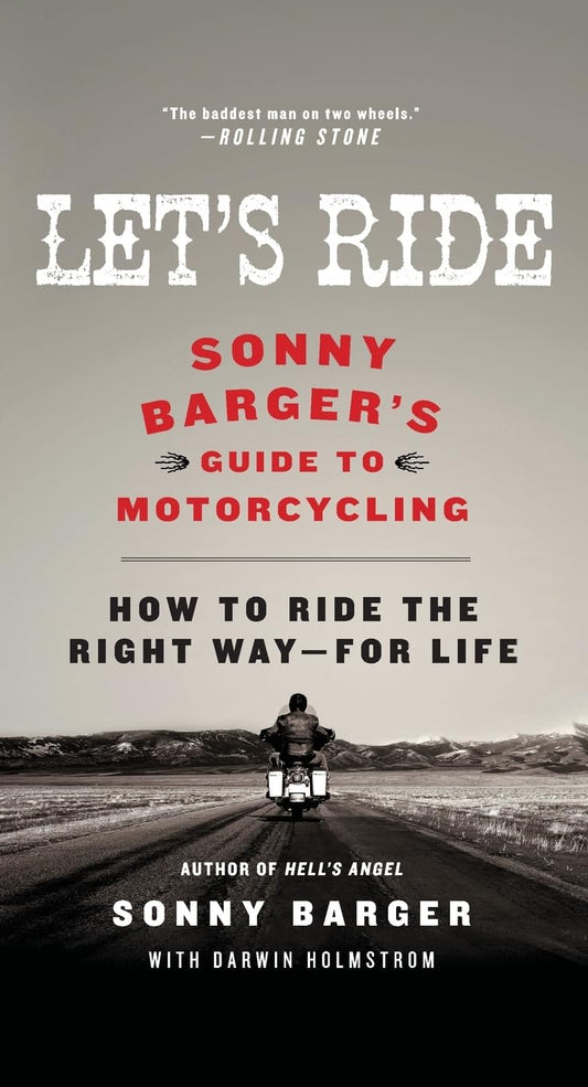 Let's Ride: Sonny Barger's Guide to Motorcycling The Happy Book Stack