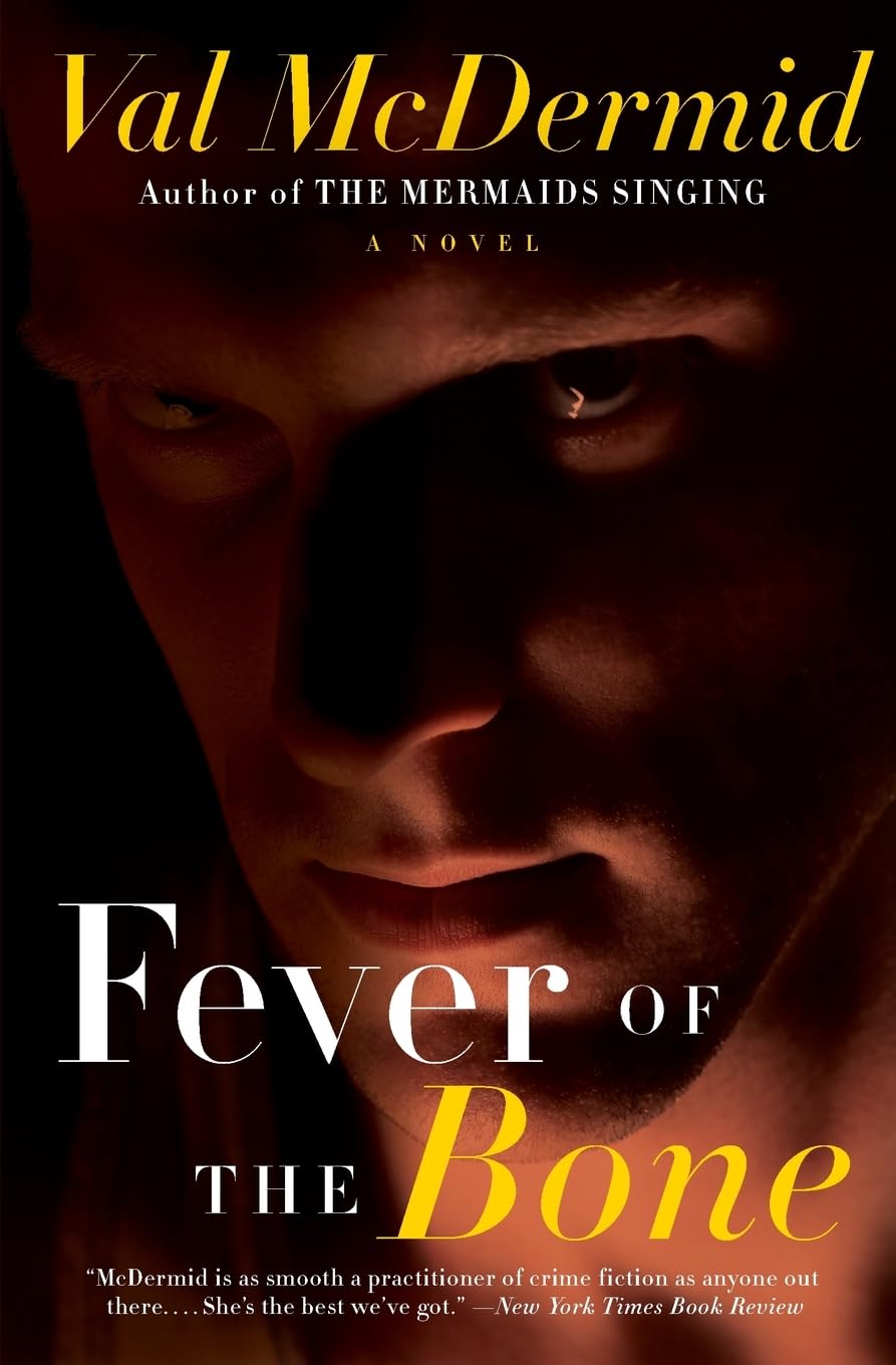 Fever of the Bone: A Novel (Tony Hill and Carol Jordan Series, 6) - 7050