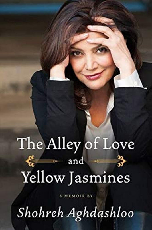 The Alley of Love and Yellow Jasmines: The Emmy Award-Winning Actress's Memoir of Revolution, Faith, and Hope from Iran to America The Happy Book Stack