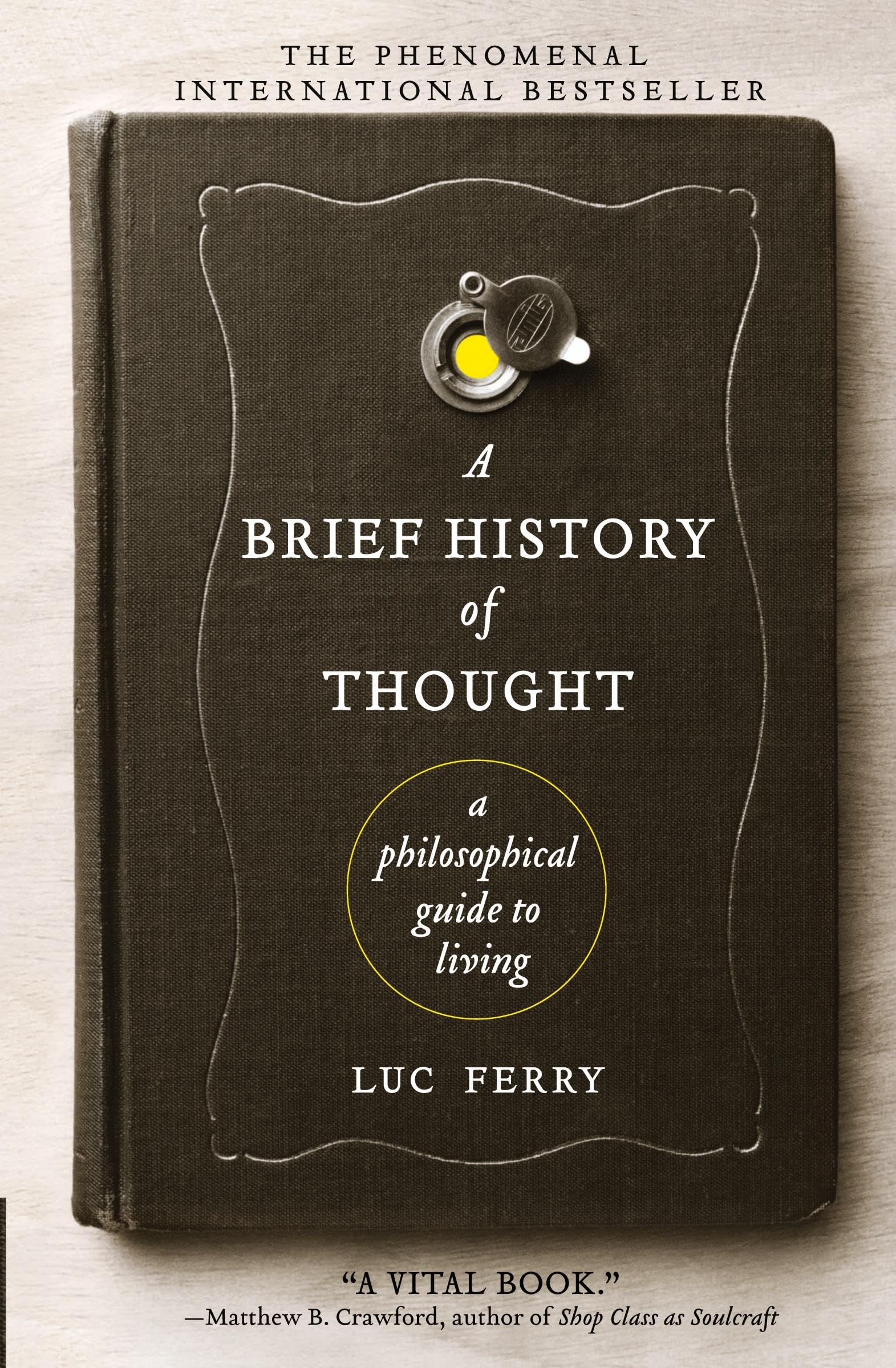 A Brief History of Thought: A Philosophical Guide to Living (Learning to Live, 1) The Happy Book Stack