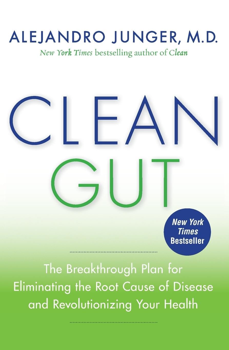 Clean Gut: The Breakthrough Plan for Eliminating the Root Cause of Disease and Revolutionizing Your Health The Happy Book Stack