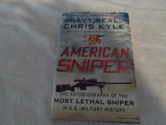 American Sniper: The Autobiography of the Most Lethal Sniper in U.S. Military History The Happy Book Stack
