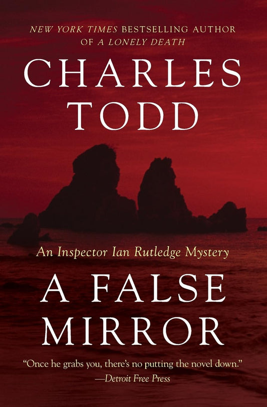 FALSE MIRROR (Inspector Ian Rutledge Mysteries, 9) - 9779